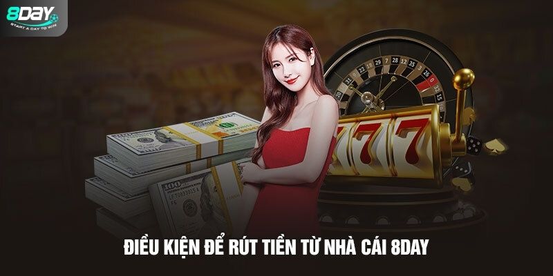 Bạn có thể rút tiền dễ dàng và thuận lợi tại 8Day